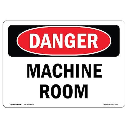 OSHA Danger Sign, Machine Room, 18in X 12in Aluminum